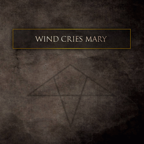 Wind Cries Mary : Wind Cries Mary